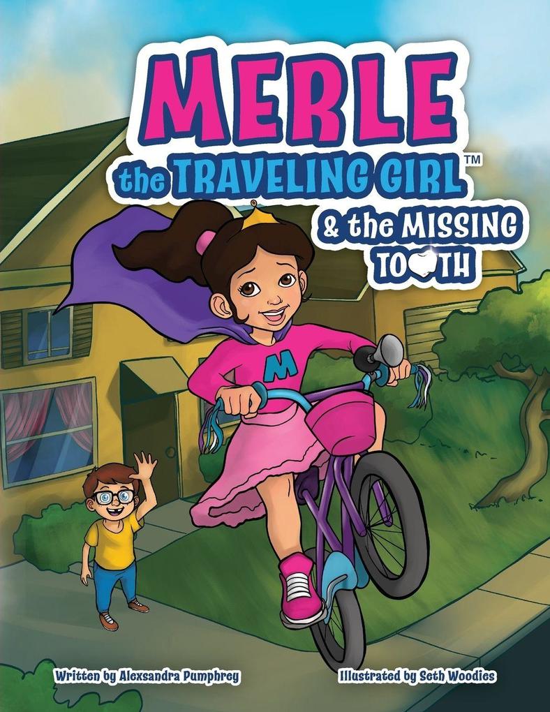 Merle the Traveling Girl & the Missing Tooth