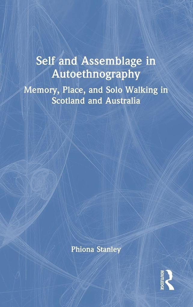 Self and Assemblage in Autoethnography