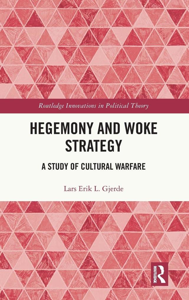 Hegemony and Woke Strategy