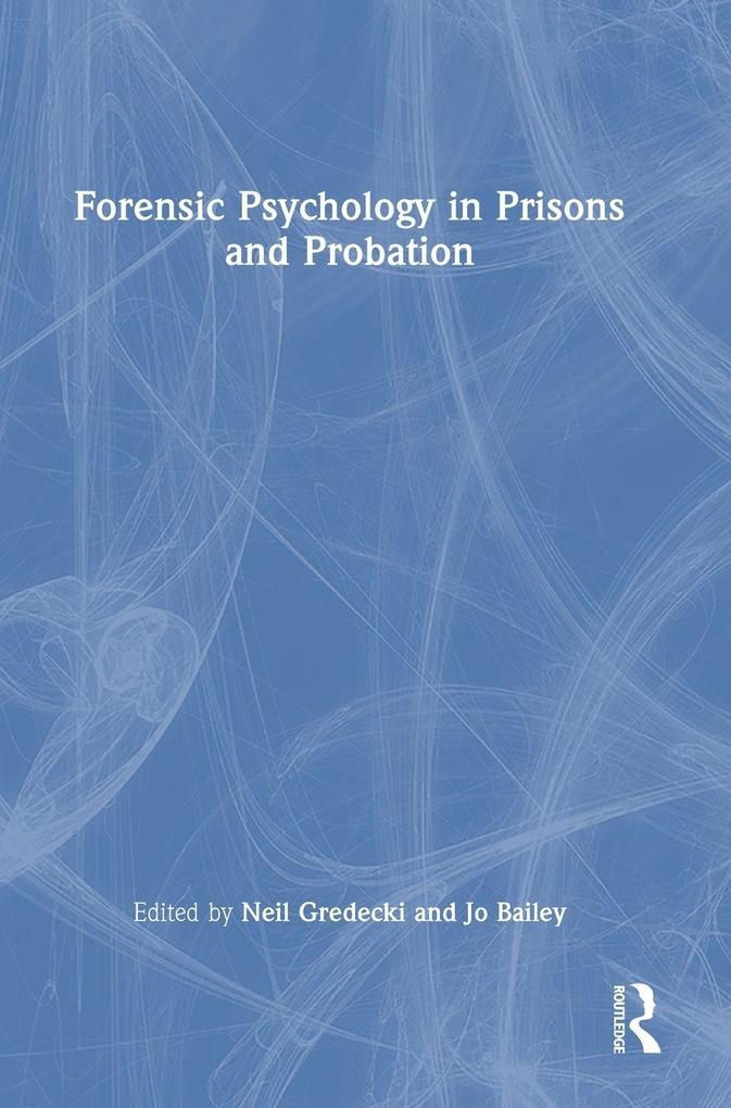 Forensic Psychology in Prisons and Probation