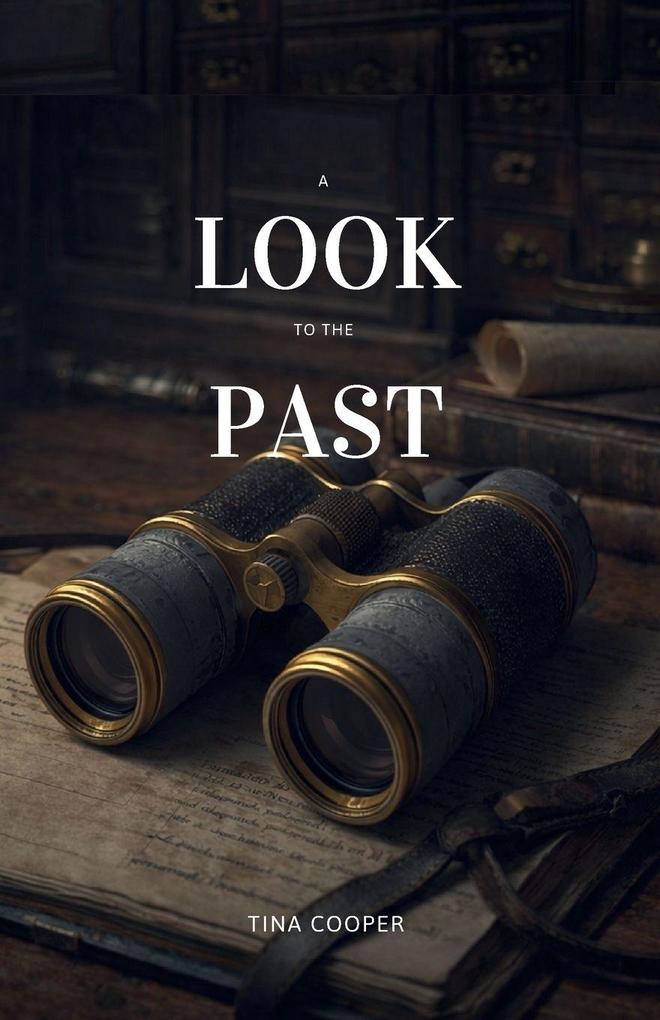 A Look to the Past