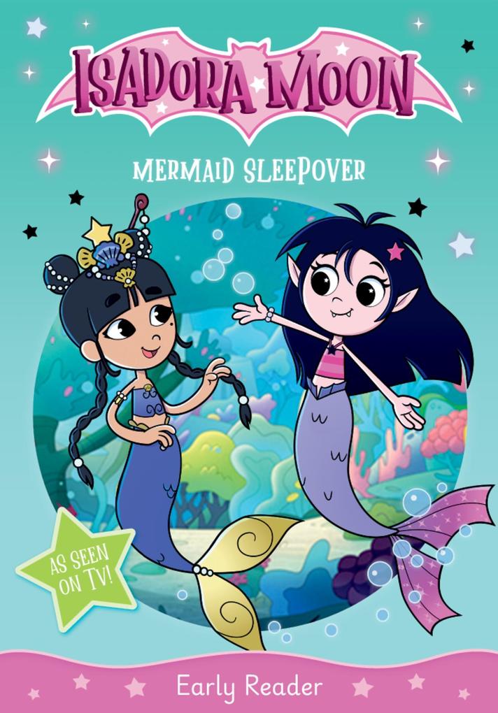 Isadora Moon: Mermaid Sleepover an exciting early reader based on the top rated animated TV series from the world of Harriet Muncaster
