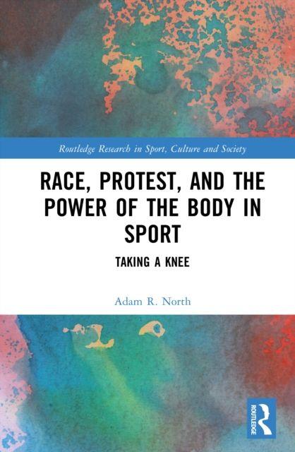 Race Protest and the Power of the Body in Sport