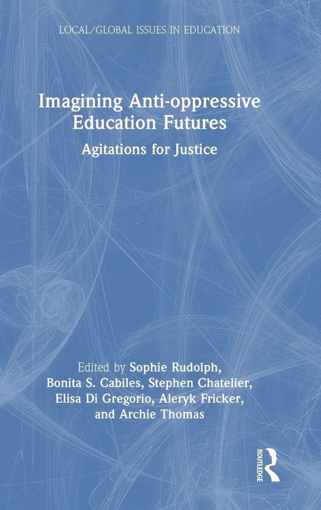 Imagining Anti-oppressive Education Futures