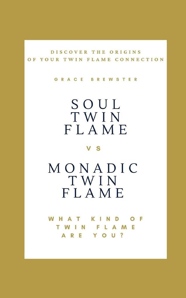 Soul Twin Flame vs. Monadic Twin Flame