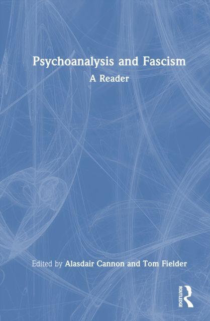 Psychoanalysis and Fascism