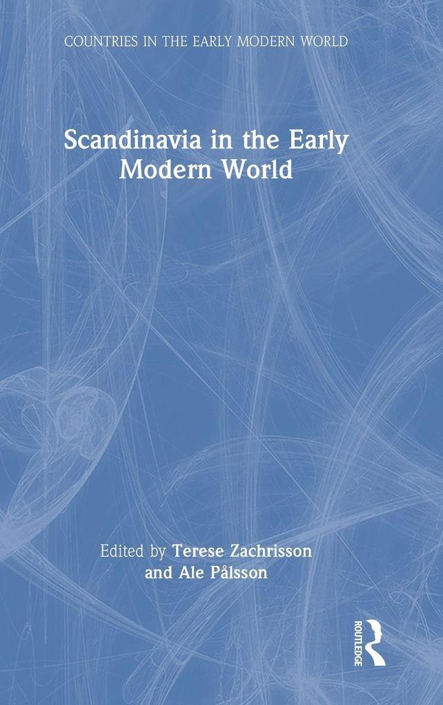 Scandinavia in the Early Modern World