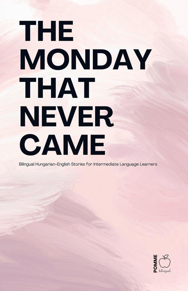 The Monday That Never Came