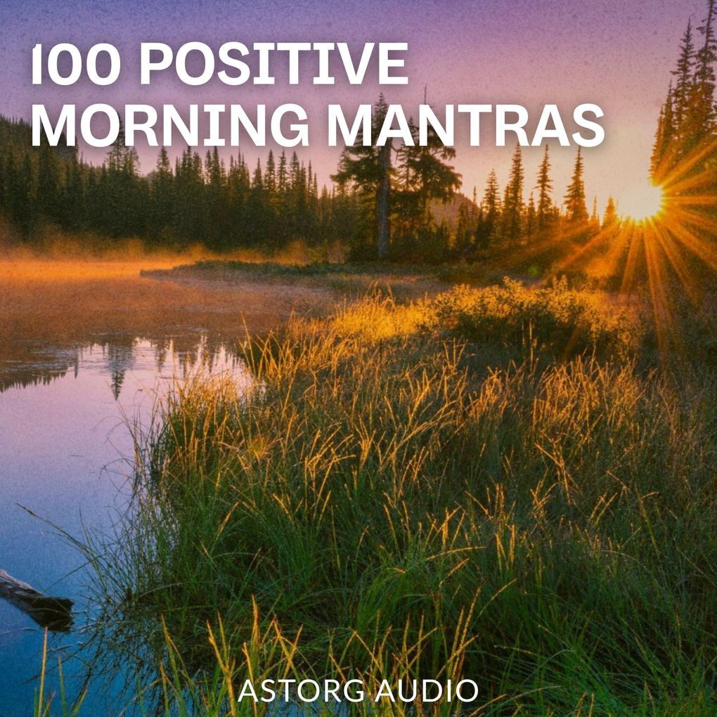 100 POSITIVE MORNING MANTRAS