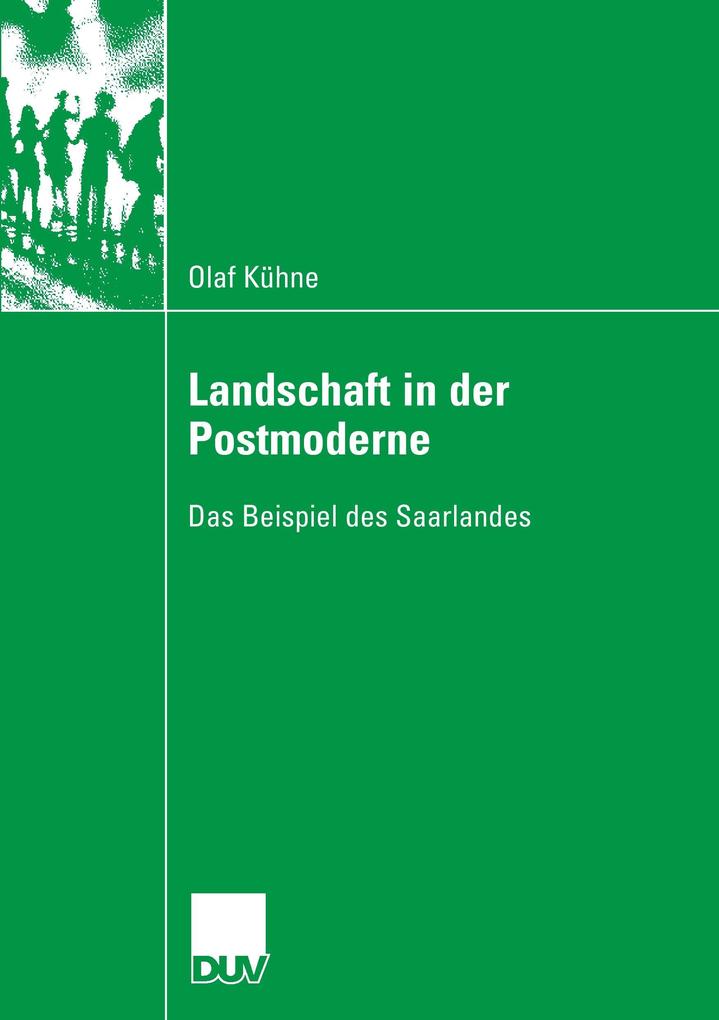 Landschaft in der Postmoderne - Olaf Kühne