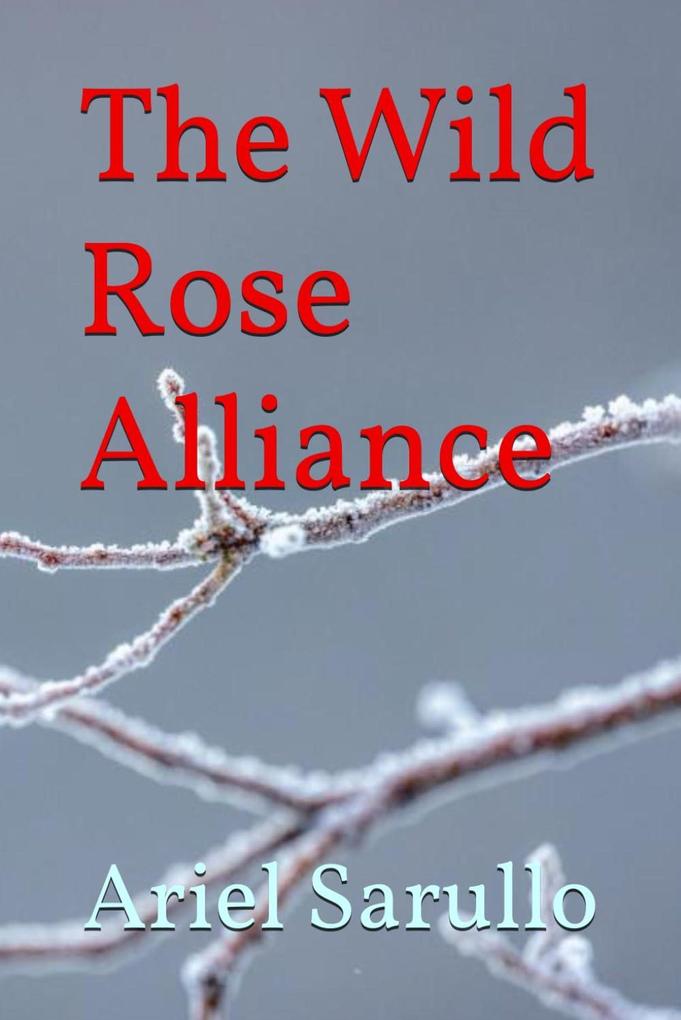 The Wild Rose Alliance