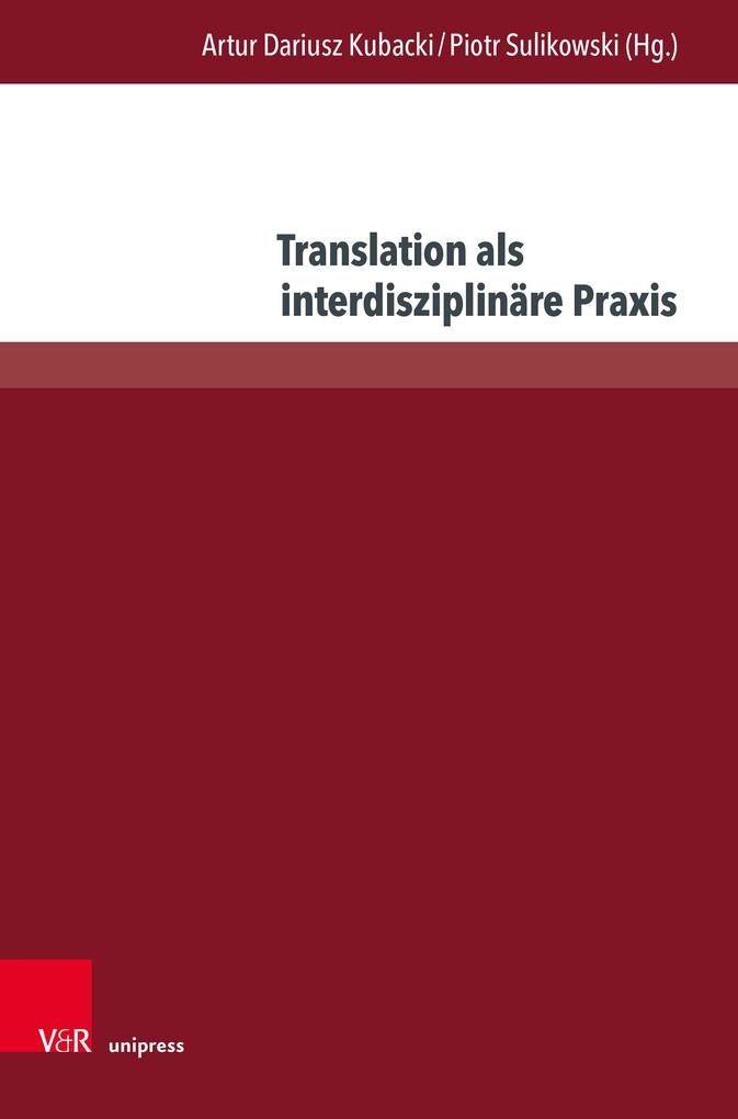 Translation als interdisziplinäre Praxis