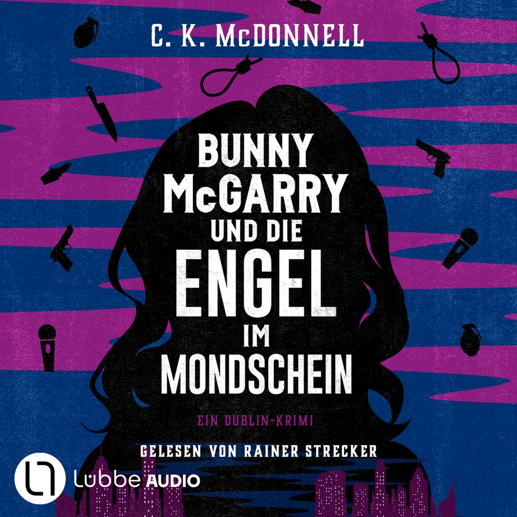 Bunny McGarry und die Engel im Mondschein - Bunny McGarry - Ein Dublin-Krimi Teil 3
