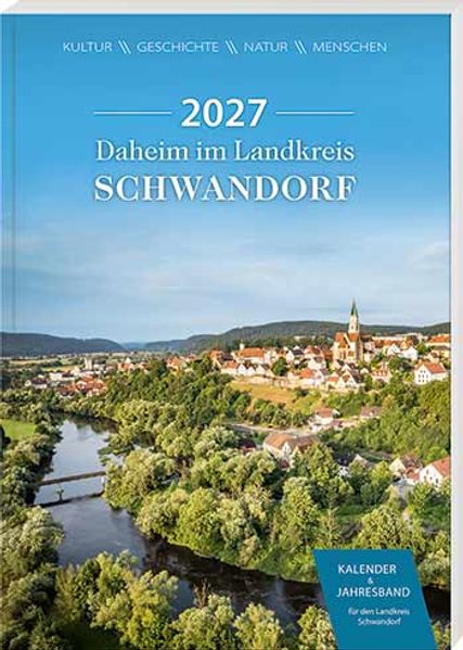 Daheim im Landkreis Schwandorf - Kalender & Jahresband 2027