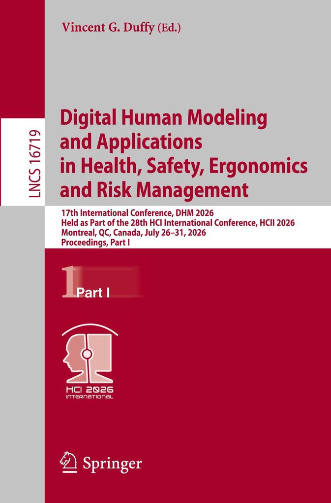 Digital Human Modeling and Applications in Health Safety Ergonomics and Risk Management
