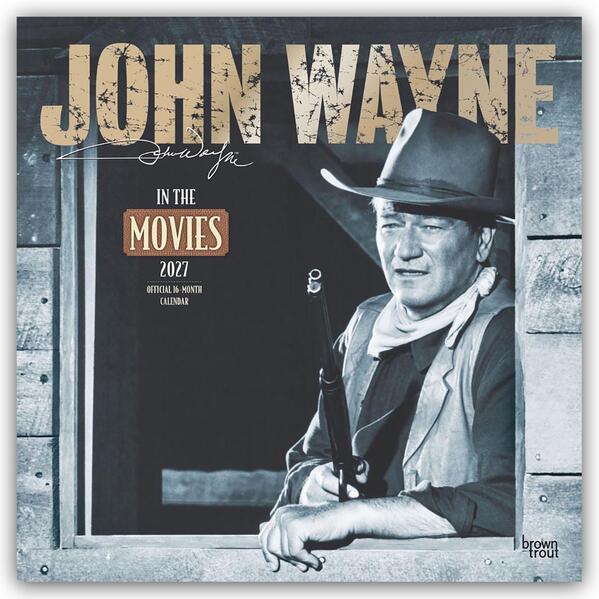 John Wayne in the Movies - John Wayne Filmbilder 2027 - 16-Monatskalender