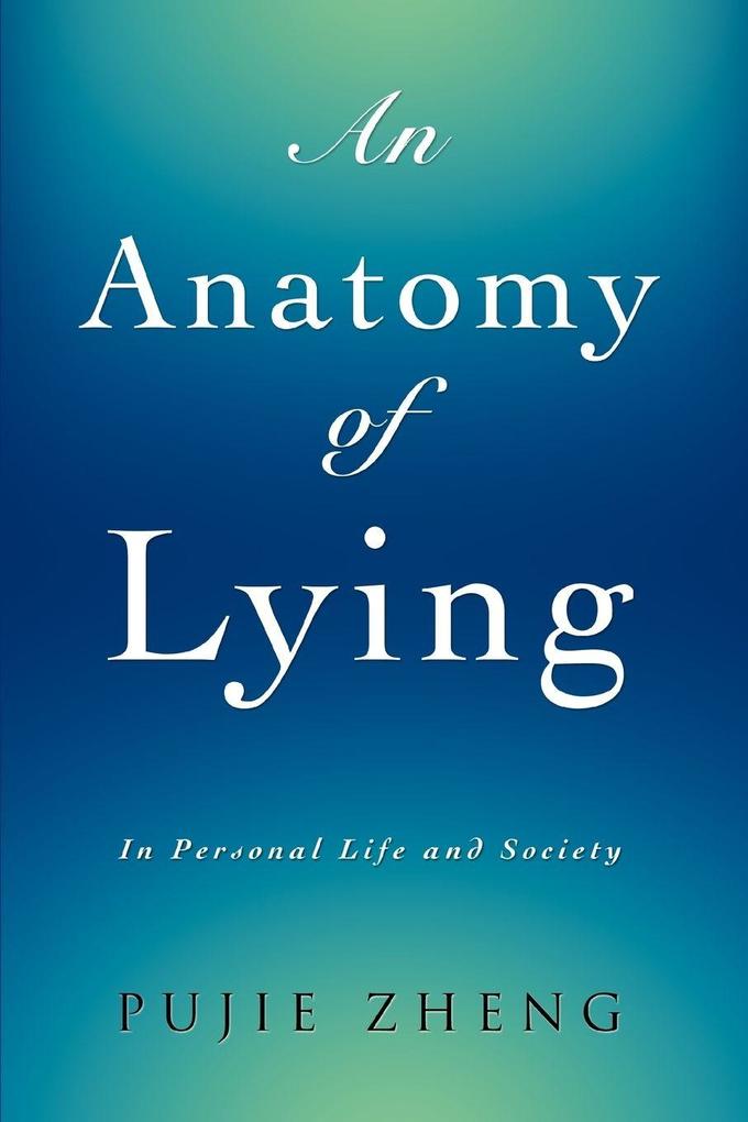 An Anatomy of Lying