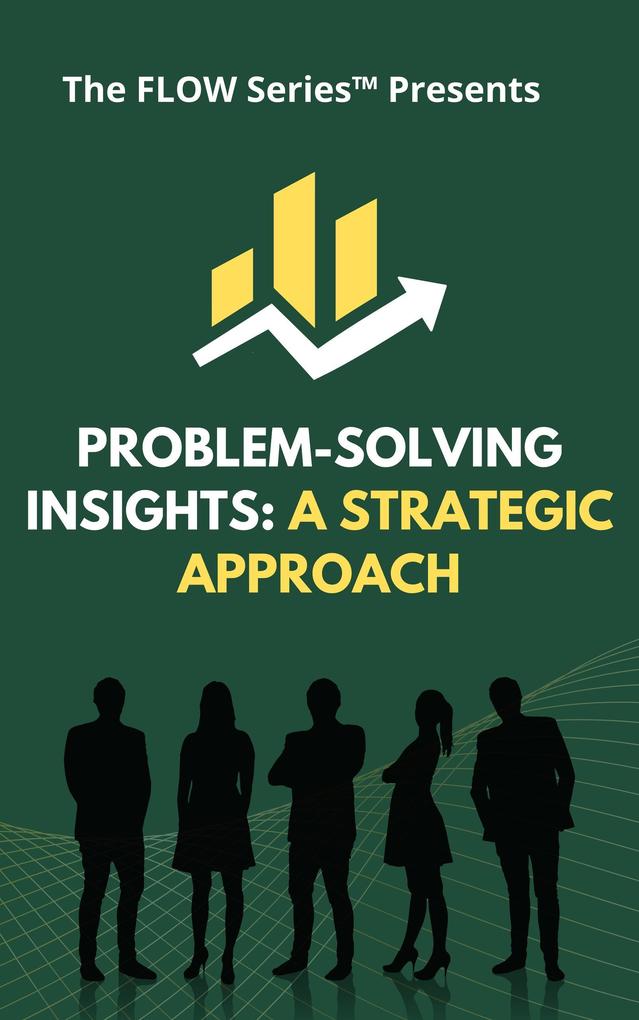 Problem-Solving Insights: A Strategic Approach