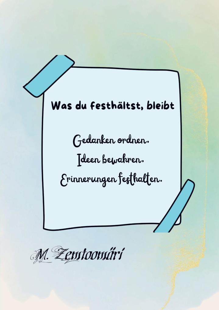 Was du festhältst bleibt