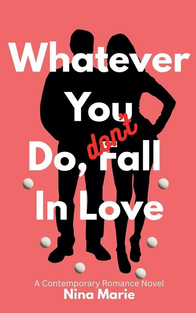 Whatever You Do Don't Fall in Love