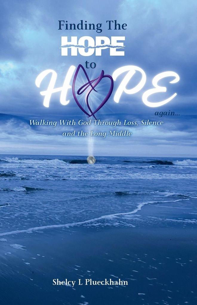 Finding The Hope to Hope Again