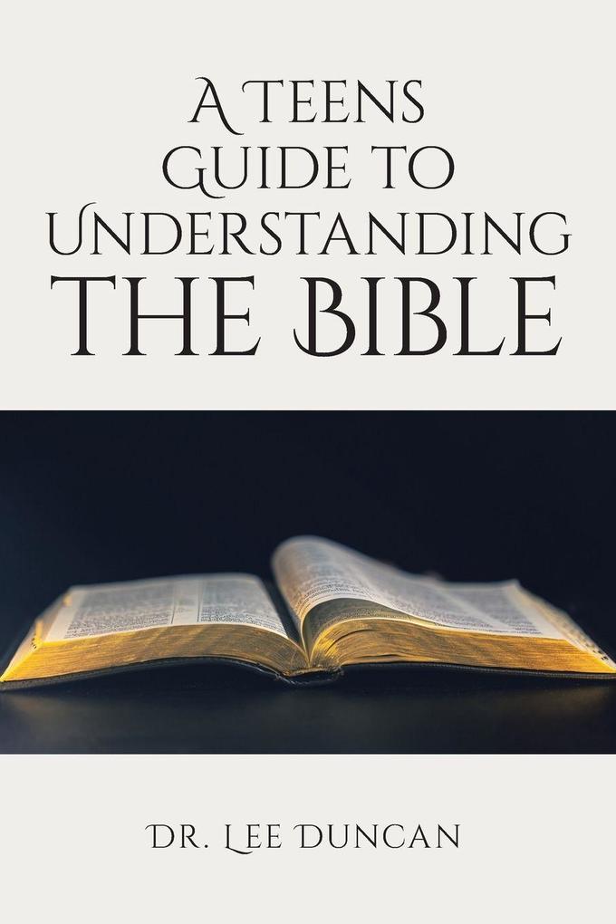 A Teens Guide to Understanding the Bible