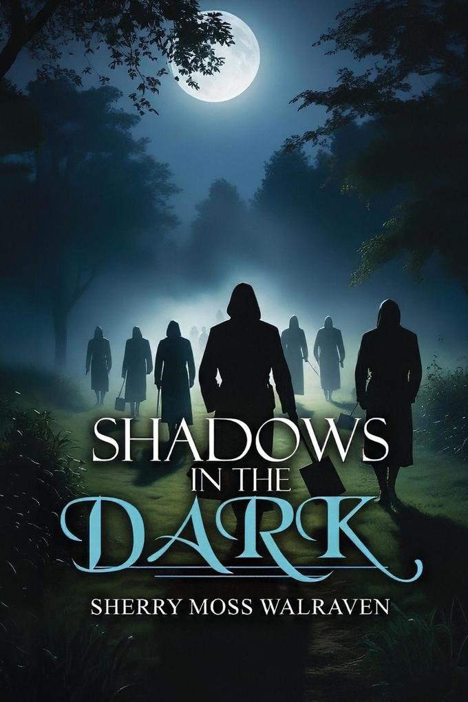 Shadows in the Dark