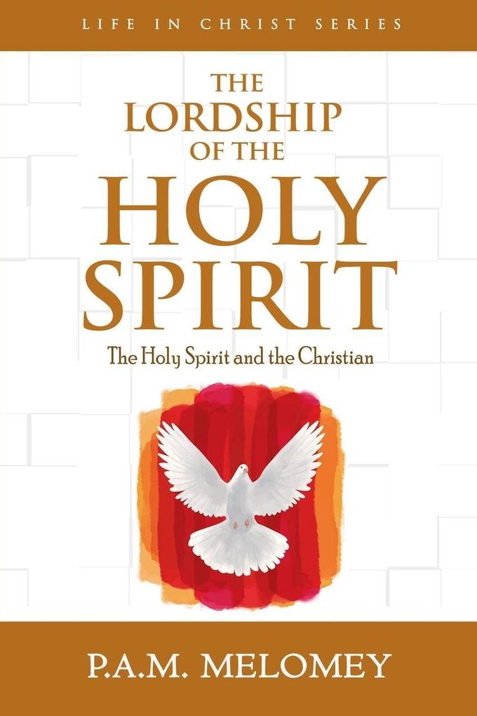 The Lordship Of The Holy Spirit