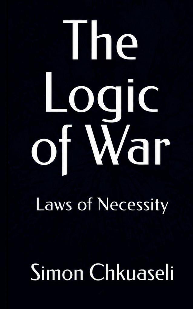 The Logic of War