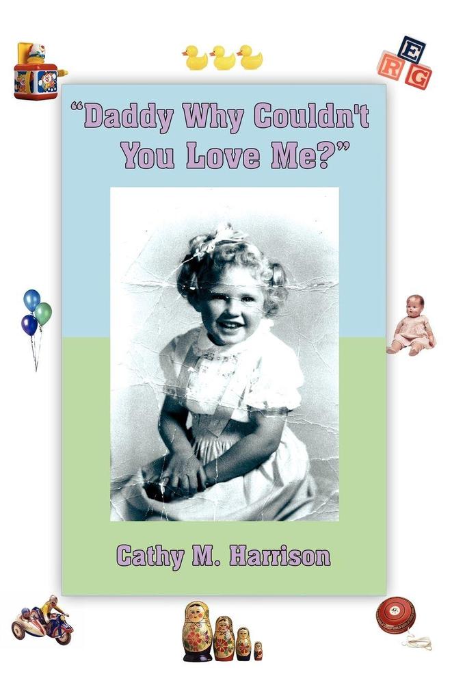 'Daddy Why Couldn't You Love Me?'