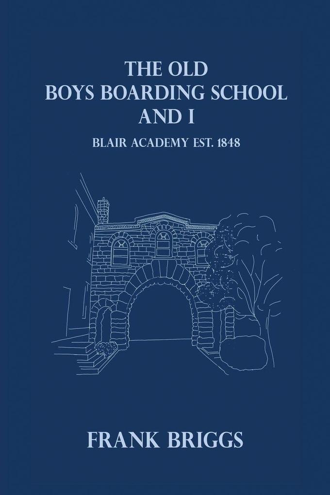 The Old Boys Boarding School And I