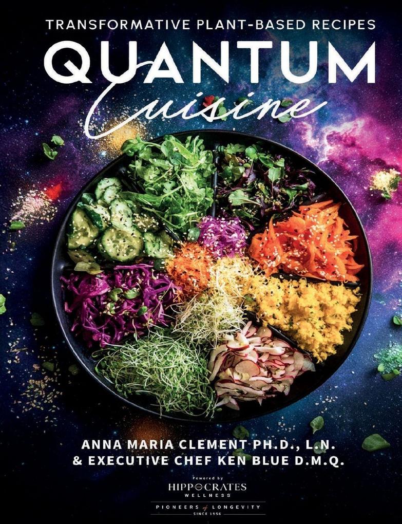 Quantum Cuisine-Transformative Plant-Based Recipes