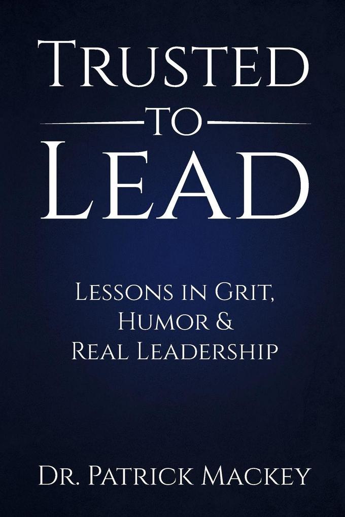 Trusted To Lead
