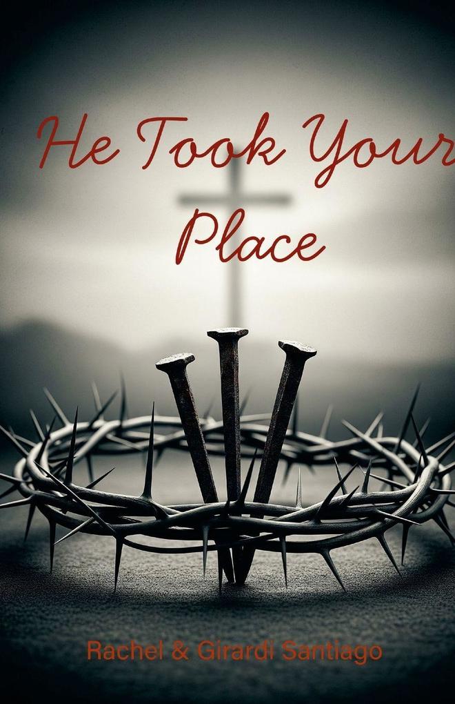 He Took Your Place