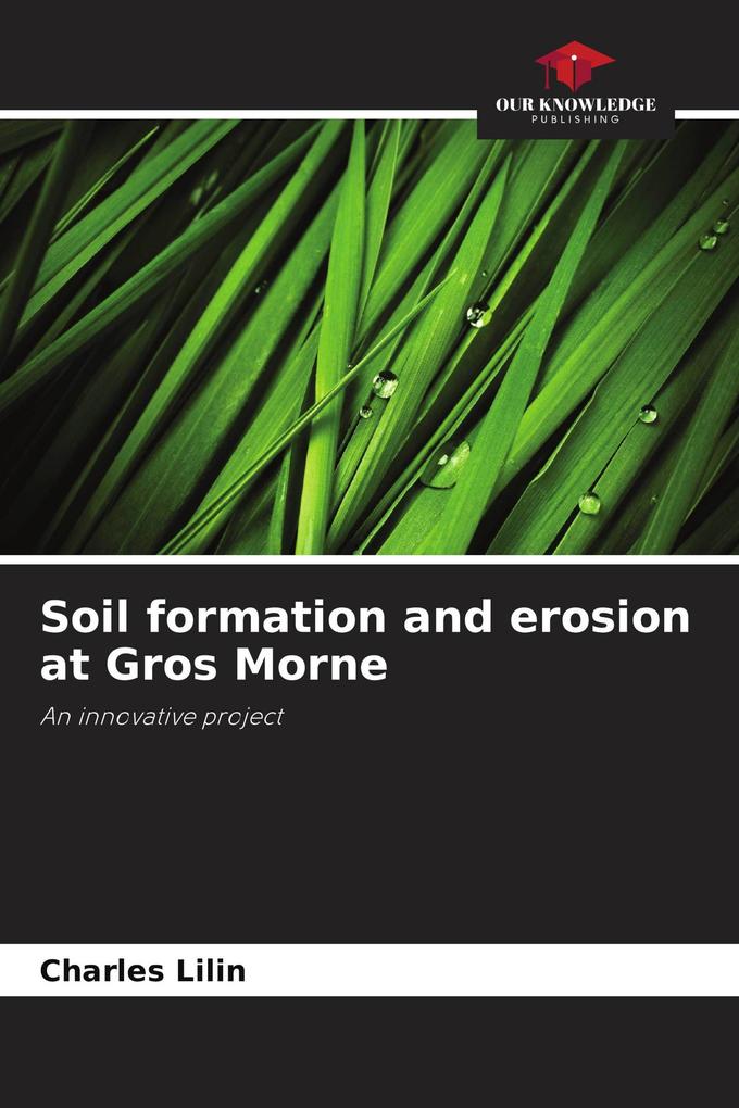 Soil formation and erosion at Gros Morne