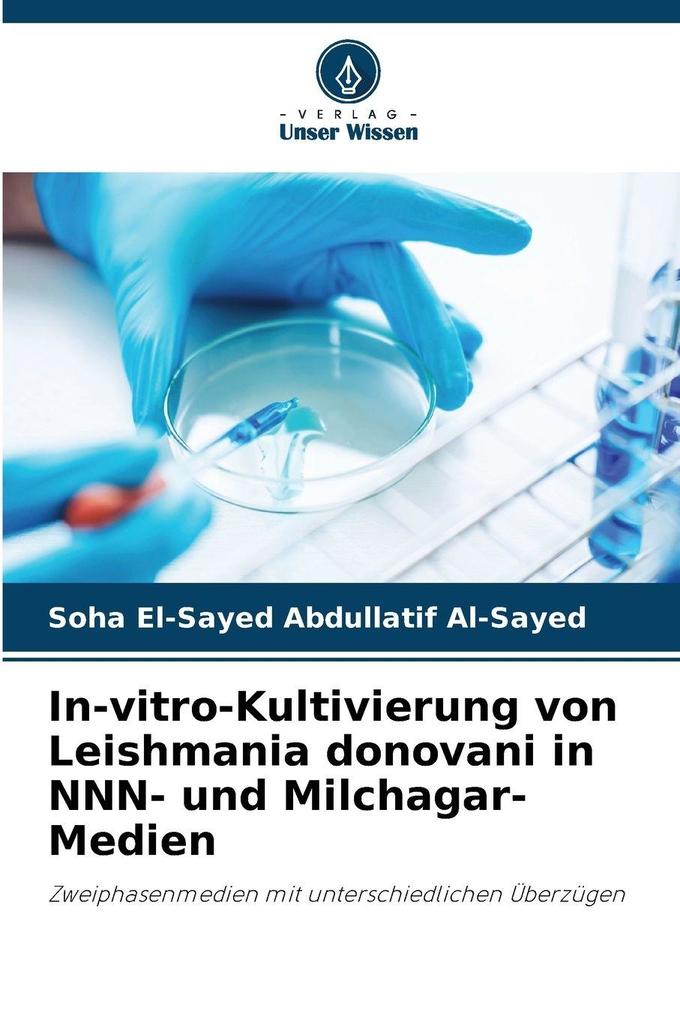 In-vitro-Kultivierung von Leishmania donovani in NNN- und Milchagar-Medien