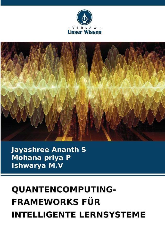QUANTENCOMPUTING-FRAMEWORKS FÜR INTELLIGENTE LERNSYSTEME