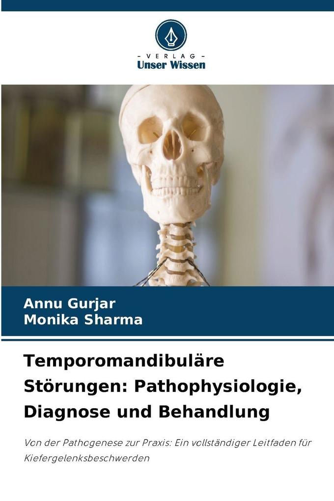 Temporomandibuläre Störungen: Pathophysiologie Diagnose und Behandlung
