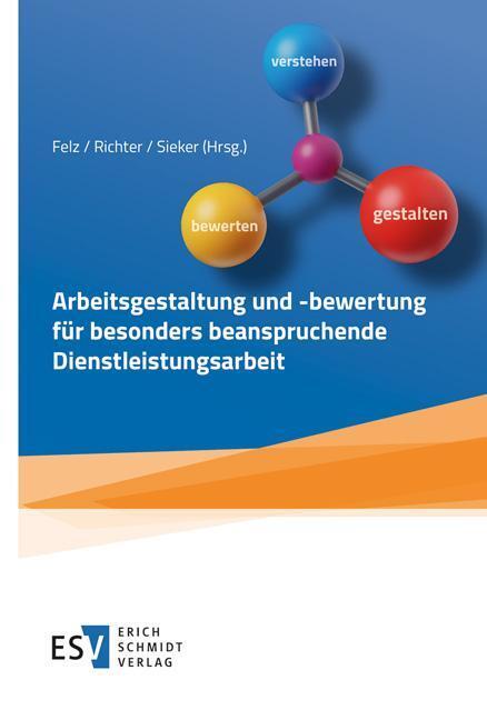 Arbeitsgestaltung und -bewertung für besonders beanspruchende Dienstleistungsarbeit
