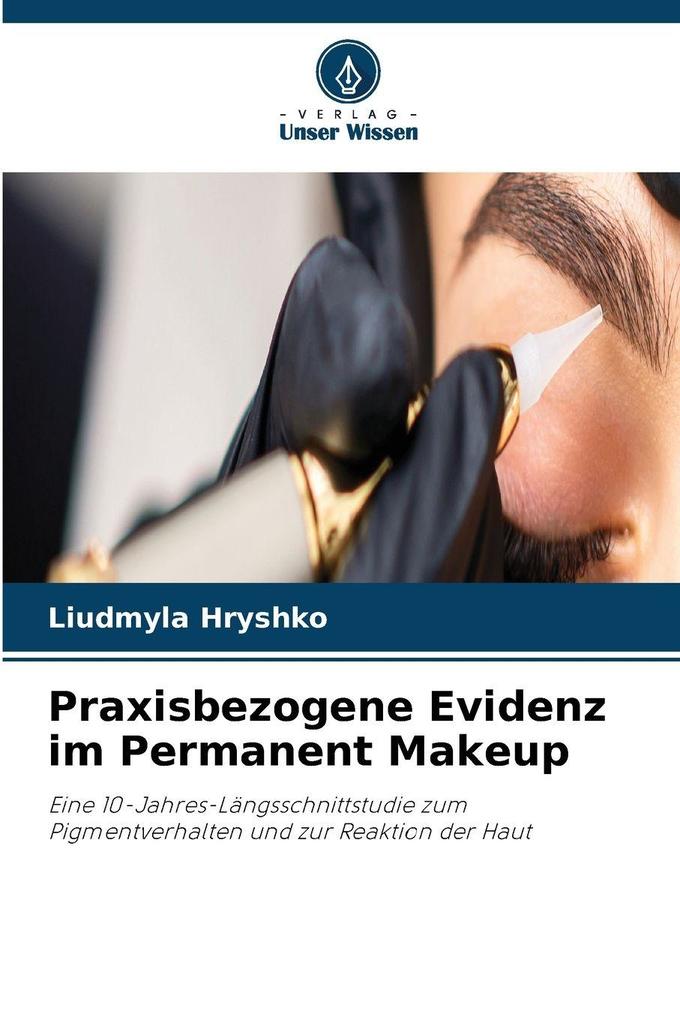 Praxisbezogene Evidenz im Permanent Makeup