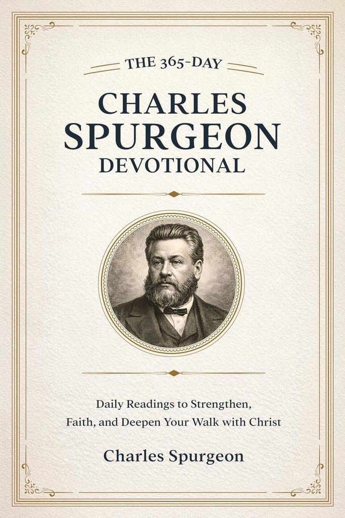 The 365-Day Charles Spurgeon Devotional