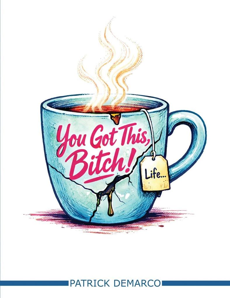 You Got This Bitch!