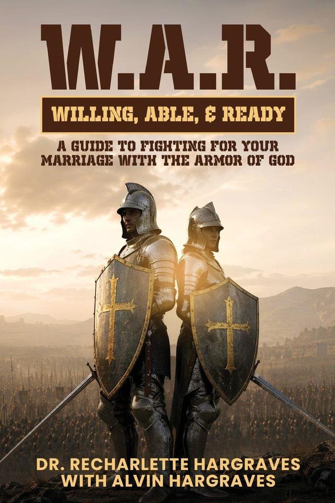 W.A.R. Willing Able Ready