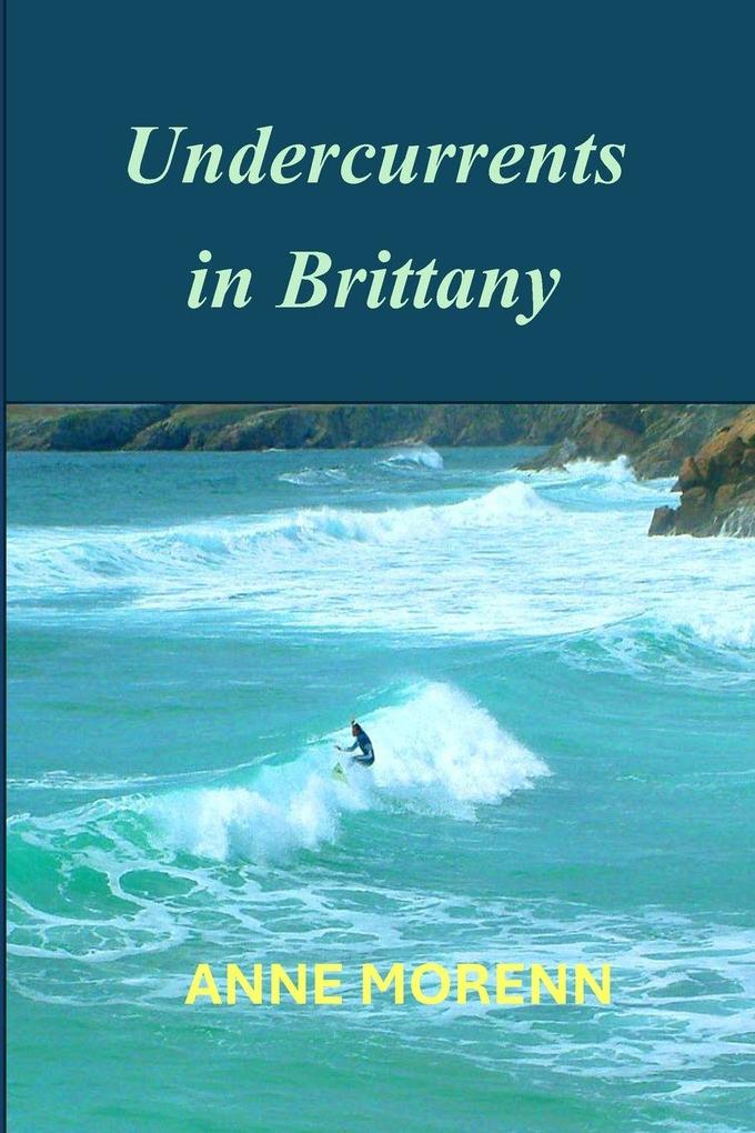 Undercurrents in Brittany