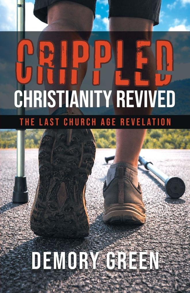 Crippled Christianity Revived