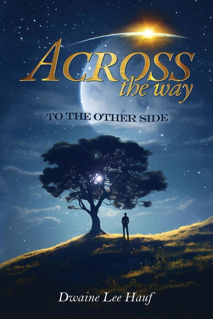 ACROSS THY WAY 2 THINE OTHER SIDE!!!!!