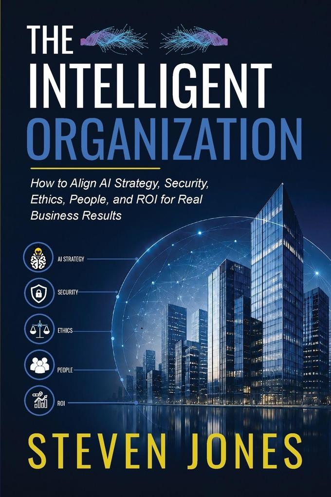 THE INTELLIGENT ORGANIZATION