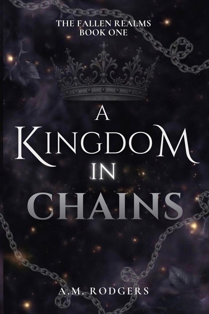 A Kingdom in Chains