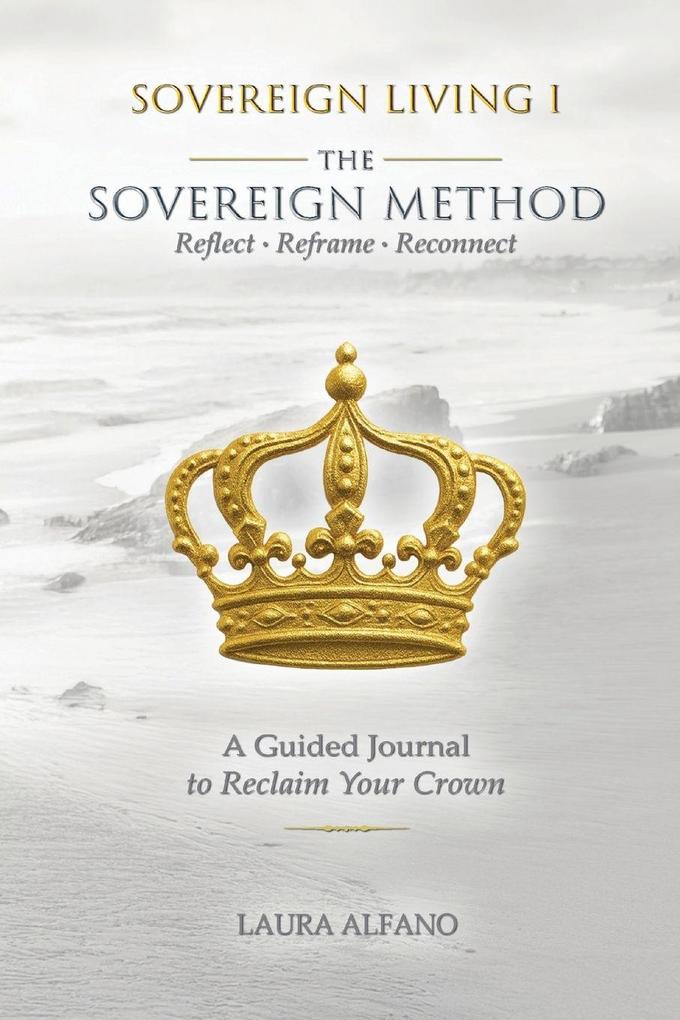 Sovereign Living I The Sovereign Method