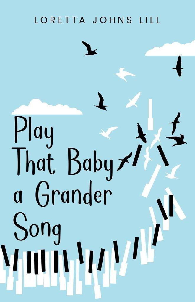 Play That Baby A Grander Song